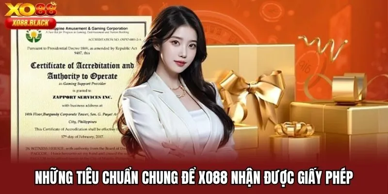 Những tiêu chuẩn chung để Xo88 nhận được giấy phép