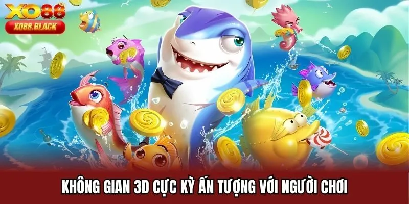 Không gian 3D cực kỳ ấn tượng với người chơi