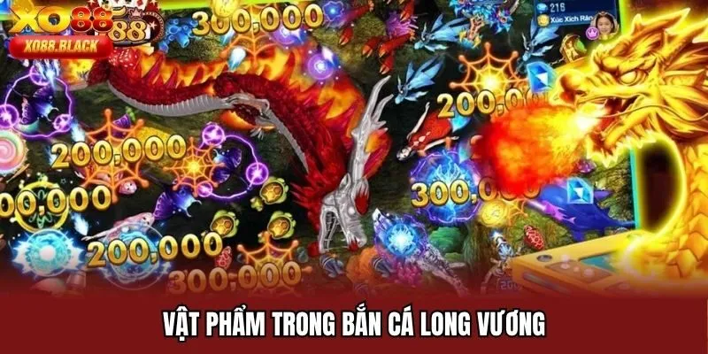 Vật phẩm trong bắn cá Long Vương