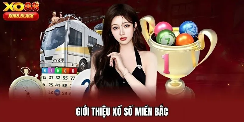 Giới thiệu xổ số miền Bắc